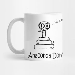 Anaconda Don't Mug